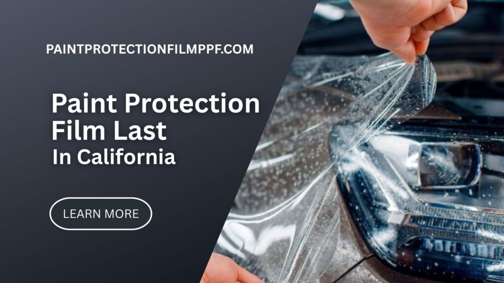 How Long Does Paint Protection Film Last