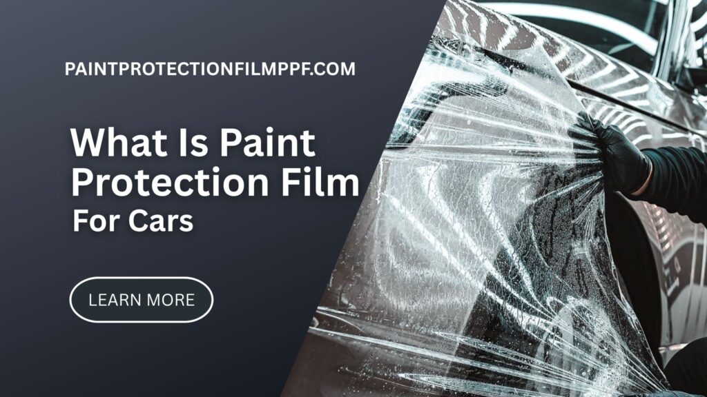 Paint Protection Film for Cars